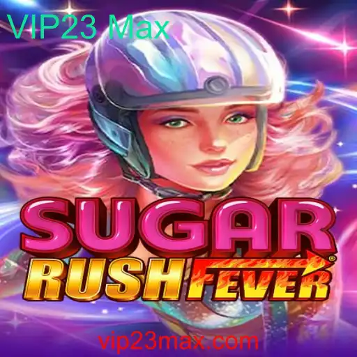 Descubra o Mundo de SugarRushFever: Um Guia Completo com VIP23 Max